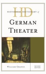 Historical Dictionary of German Theater