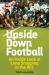 Upside down Football : An Inside Look at Long Snapping in the NFL