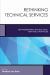 Rethinking Technical Services : New Frameworks, New Skill Sets, New Tools, New Roles