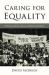 Caring for Equality : A History of African American Health and Healthcare