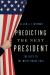 Predicting the Next President : The Keys to the White House