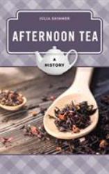 Afternoon Tea : A History