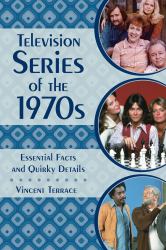 Television Series of The 1970s : Essential Facts and Quirky Details