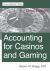 Accounting for Casinos and Gaming : Third Edition