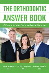 The Orthodontic Answer Book : A Guide to the Most Common Patient Questions