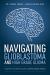 Navigating Glioblastoma and High-Grade Glioma : A Patient and Family Guide to Primary Brain Tumors