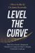 Level the Curve : Data-Driven Practice Management Principles to Compete in Today's Changing Orthodontic Landscape