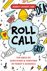 Roll Call : The ABCs of Surviving and Thriving in Today's Schools