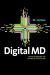 Digital MD : Revolutionizing the Future of Healthcare