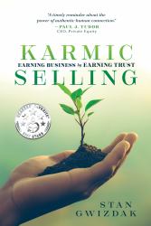 Karmic Selling : Earning Business by Earning Trust