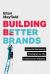 Building Better Brands : Essential Marketing Strategies for the Construction Industry