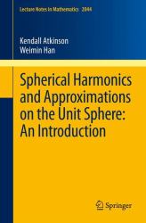 Spherical Harmonics and Approximations on the Unit Sphere : An Introduction