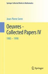 Oeuvres - Collected Papers IV : 1985 - 1998