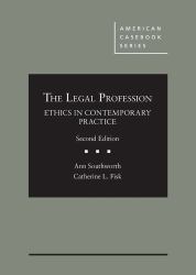 The Legal Profession : Ethics in Contemporary Practice