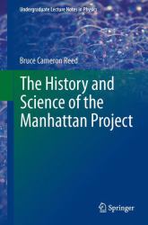 The History and Science of the Manhattan Project