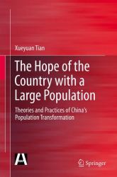 The Hope of the Country with a Large Population : Theories and Practices of China's Population Transformation