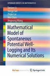 Mathematical Model of Spontaneous Potential Well-Logging and Its Numerical Solutions