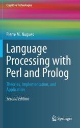 Language Processing with Perl and Prolog : Theories, Implementation, and Application