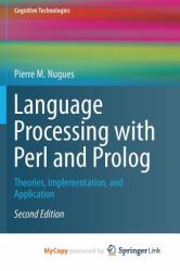 Language Processing with Perl and PROLOG : Theories, Implementation, and Application