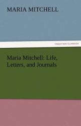 Maria Mitchell : Life, Letters, and Journals