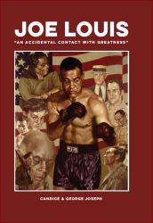 Joe Louis - an Accidental Contact with Greatness