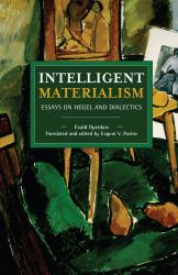 Intelligent Materialism : Essays on Hegel and Dialectics