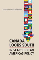 Canada Looks South : In Search of an Americas Policy