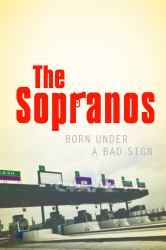 The Sopranos : Born under a Bad Sign