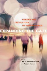 Expanding the Gaze : Gender and the Politics of Surveillance