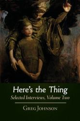 Here's the Thing : Selected Interviews, Volume 2