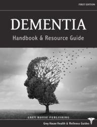 Dementia : Handbook & Resource Guide