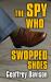 The Spy Who Swopped Shoes