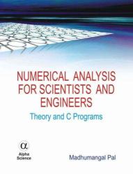 Numerical Analysis for Scientists and Engineers : Theory and C Programs