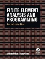 Finite Element Analysis and Programming : An Introduction