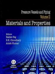 Pressure Vessels and Piping, Volume II : Materials and Properties