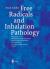 Free Radicals and Inhalation Pathology : Respiratory System, Mononuclear Phagocyte System Hypoxia and Reoxygenation Pneumoconioses and Other Granulomatoses Cancer