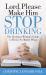 Lord Please Make Him Stop Drinking : The Christian Woman's Guide to Thrive No Matter What