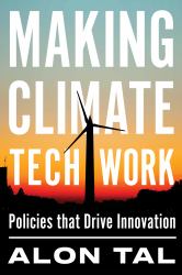 Making Climate Tech Work : Policies That Drive Innovation