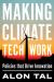 Making Climate Tech Work : Policies That Drive Innovation