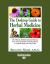 The Desktop Guide to Herbal Medicine : The Ultimate Multidisciplinary Reference to the Amazing Realm of Healing Plants, in a Quick-Study, One-Stop Guide