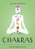 Chakras : Your Plain and Simple Guide to the 7 Energy Centers of the Body