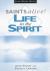 Saints Alive! : Life in the Spirit