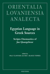 Egyptian Language in Greek Sources : Scripta Onomastica of Jan Quaegebeur