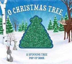 O Christmas Tree : A Spinning Light-Up Pop-up Book