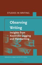 Observing Writing : Insights from Keystroke Logging and Handwriting