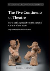 The Five Continents of Theatre : Facts and Legends about the Material Culture of the Actor