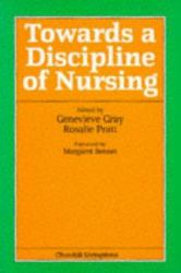 Towards a Discipline of Nursing