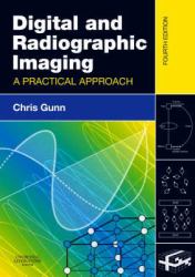 Digital and Radiographic Imaging : A Practical Approach