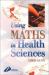 Using Maths in Health Sciences