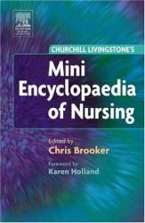 Churchill Livingstone Mini Encyclopaedia of Nursing